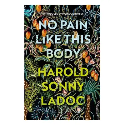 No Pain Like This Body - Ladoo, Harold Sonny