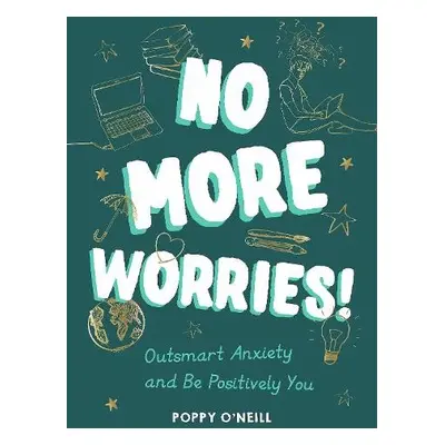 No More Worries! - O'Neill, Poppy