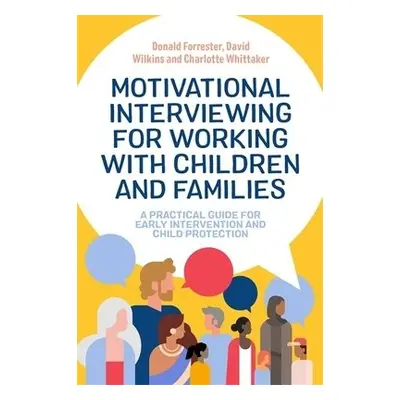 Motivational Interviewing for Working with Children and Families - Forrester, Donald a Wilkins, 