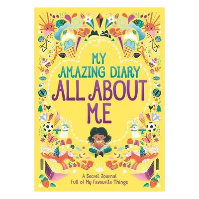 My Amazing Diary All About Me - Bailey, Ellen a Bailey, Susannah