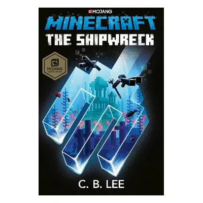 Minecraft: The Shipwreck - Lee, C.B.