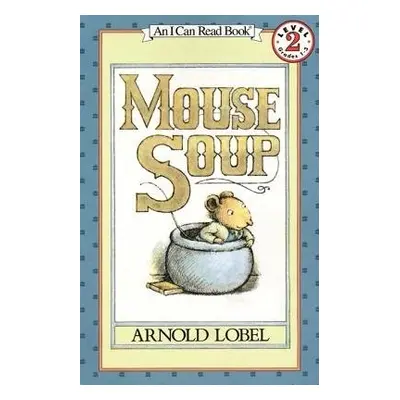 Mouse Soup - Lobel, Arnold