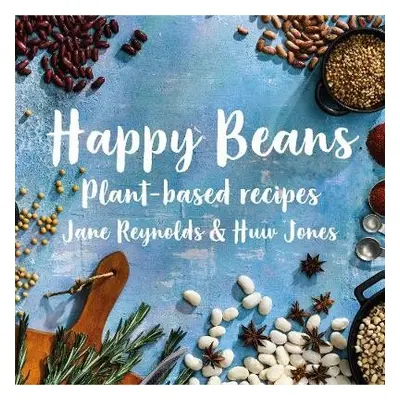 Happy Beans - Plant-Based Recipes - Reynolds, Jane