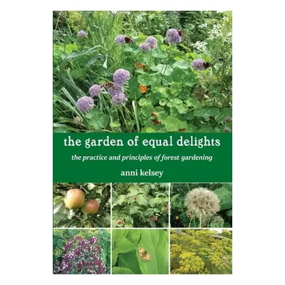 garden of equal delights - Kelsey, Anni