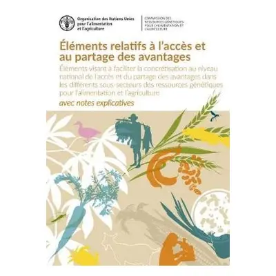 Elements relatifs a l'acces et au partage des avantages - Food and Agriculture Organization of t