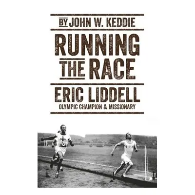 Running the Race - Keddie, John W.