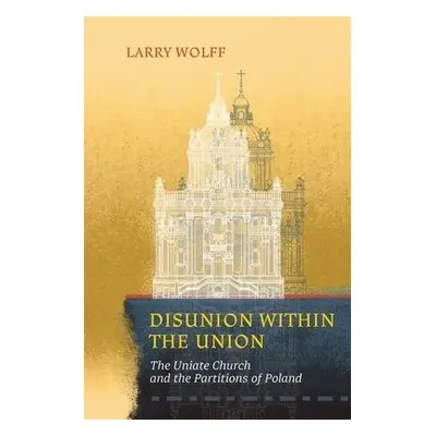 Disunion within the Union - Wolff, Larry