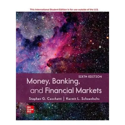 ISE Money, Banking and Financial Markets - Cecchetti, Stephen a Schoenholtz, Kermit