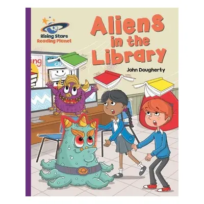 Reading Planet - Aliens in the Library - Purple: Galaxy - Dougherty, John