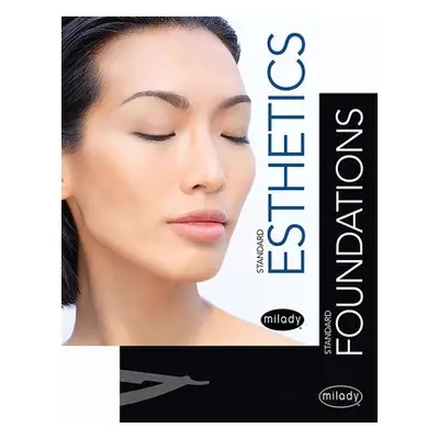 Milady Standard Foundations with Standard Esthetics: Fundamentals - Milady (.)