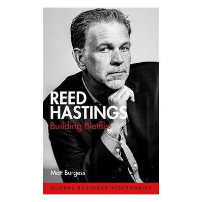 Reed Hastings - Burgess, Matt