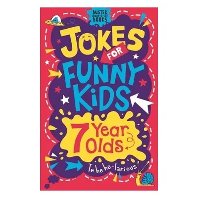 Jokes for Funny Kids: 7 Year Olds - Pinder, Andrew a Currell-Williams, Imogen