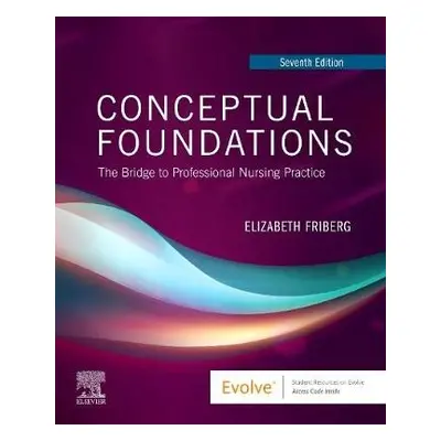 Conceptual Foundations - Friberg, Elizabeth E. (Associate Professor University of Virginia Schoo