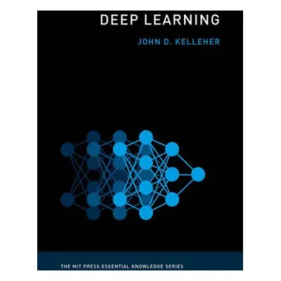 Deep Learning - Kelleher, John D. (Academic Leader of the Information, Communication, and Entert