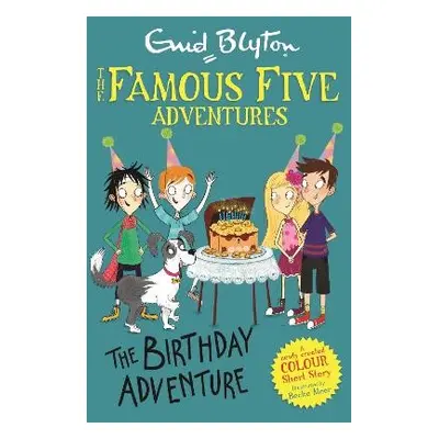 Famous Five Colour Short Stories: The Birthday Adventure - Blyton, Enid