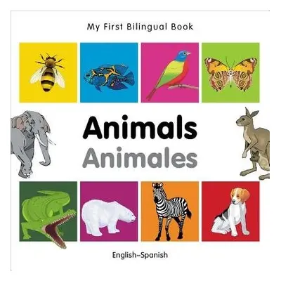 My First Bilingual Book - Animals (English-Spanish) - Milet Publishing