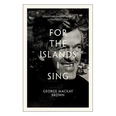 For the Islands I Sing - Brown, George Mackay