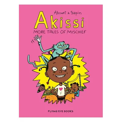 Akissi: More Tales of Mischief - Abouet, Marguerite