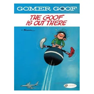 Gomer Goof Vol. 4: The Goof Is Out There - Franquin, Andre