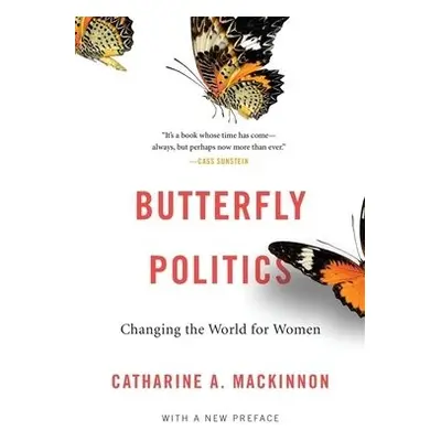 Butterfly Politics - MacKinnon, Catharine A.