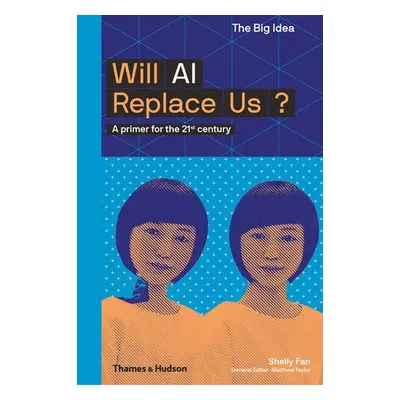 Will AI Replace Us? - Fan, Shelly