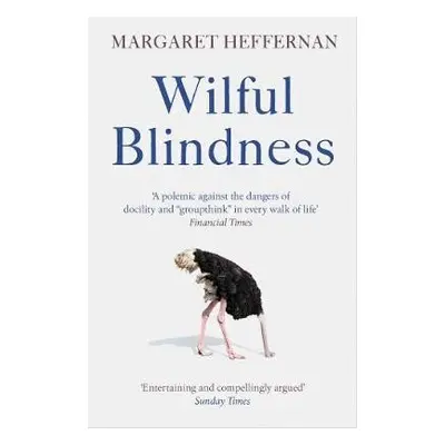 Wilful Blindness - Heffernan, Margaret