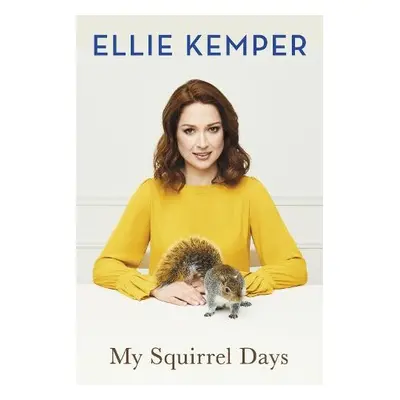 My Squirrel Days - Kemper, Ellie