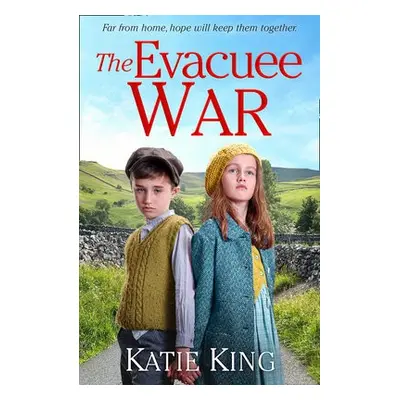 Evacuee War - King, Katie