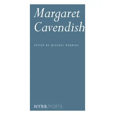 Margaret Cavendish - Cavendish, Margaret a Robbins, Michael