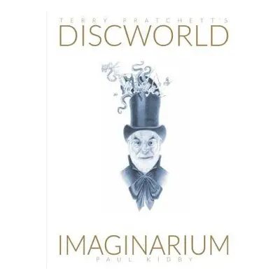 Terry Pratchett's Discworld Imaginarium - Kidby, Paul