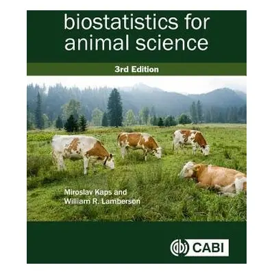 Biostatistics for Animal Science - Kaps, Miroslav (formerly University of Zagreb, Croatia) a Lam