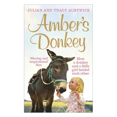 Amber's Donkey - Austwick, Julian a Austwick, Tracy