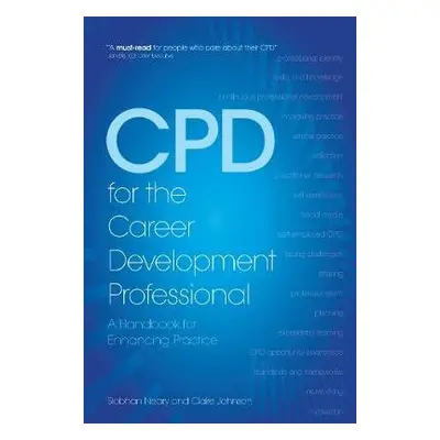 CPD for the Career Development Professional - Neary, Siobhan a Johnson, Claire