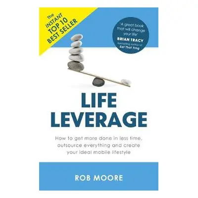 Life Leverage - Moore, Rob