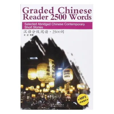 Graded Chinese Reader 2500 Words - Selected Abridged Chinese Contemporary Short Stories - Ji, Sh