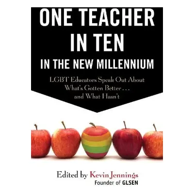 One Teacher in Ten in the New Millennium - Jennings, Kevin