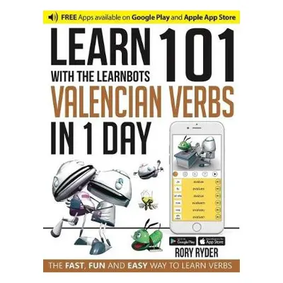 Learn 101 Valencian Verbs In 1 Day - Ryder, Rory