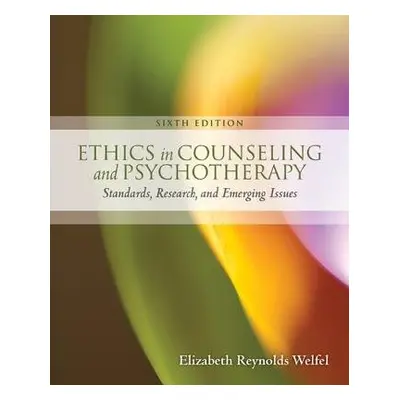 Ethics in Counseling a Psychotherapy - Welfel, Elizabeth (Cleveland State University)