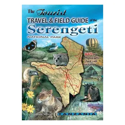 Tourist Travel a Field Guide of the Serengeti National Park - Roodt, Veronica