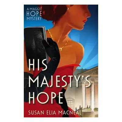 His Majesty's Hope - MacNeal, Susan Elia