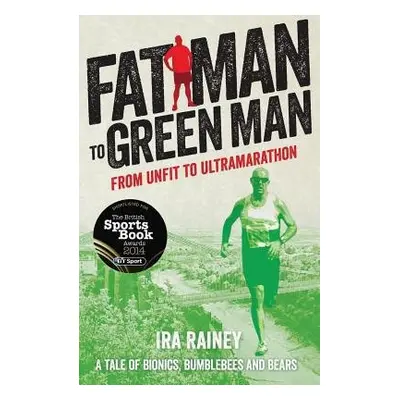 Fat Man to Green Man - Rainey, Ira