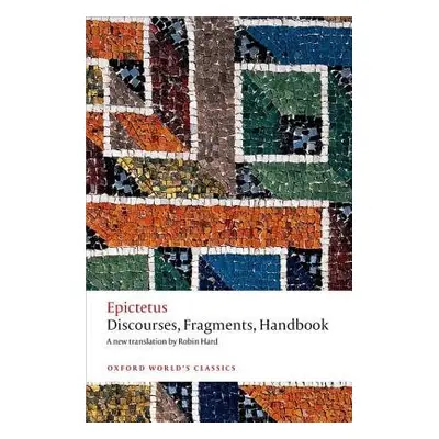 Discourses, Fragments, Handbook - Epictetus