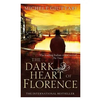 Dark Heart of Florence - Giuttari, Michele