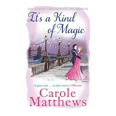 It's a Kind of Magic - Matthews, Carole