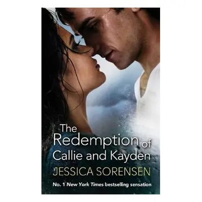 Redemption of Callie and Kayden - Sorensen, Jessica