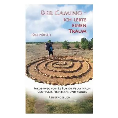 Camino - ich lebte einen Traum - Nuesch, Jurg