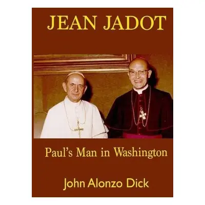 Jean Jadot - Dick, John Alonzo