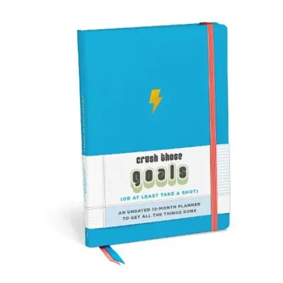 Knock Knock Crush Those Goals Undated Planner a Weekly Agenda Notebook - Knock Knock