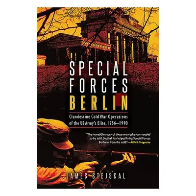 Special Forces Berlin - Stejskal, James