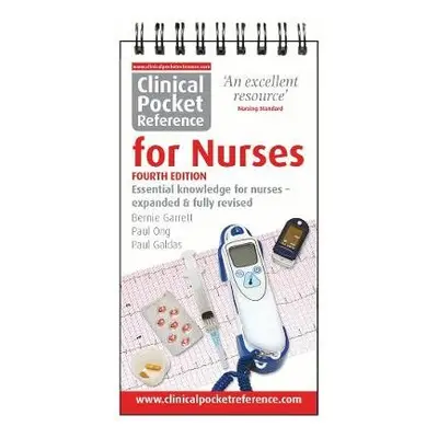 Clinical Pocket Reference for Nurses - Garrett, Bernie a Ong, Paul a Galdas, Paul